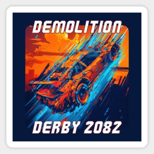 Demolition Derby 2082 Magnet